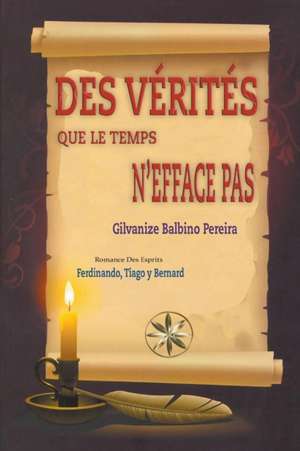 Des Vérités Que Le Temps N'efface Pas de Romance Des Esprits Tiag. . . Ferdinando