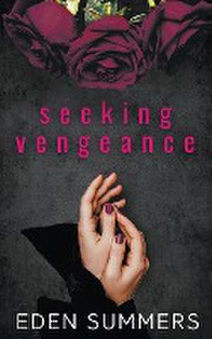 Seeking Vengeance de Eden Summers