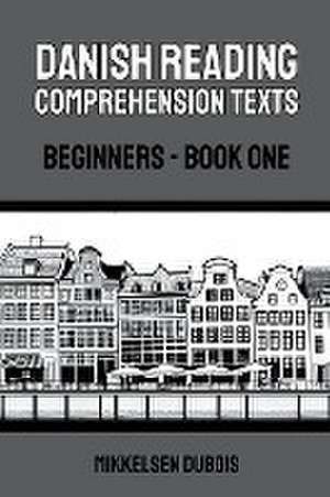 Danish Reading Comprehension Texts de Mikkelsen Dubois