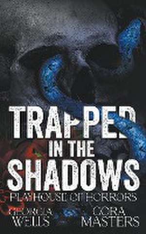 Trapped in the Shadows de Cora Masters