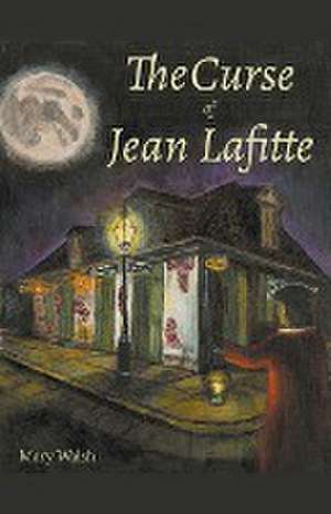 The Curse of Jean Lafitte de Mary Walsh