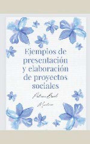 Ejemplos de presentación y elaboración de proyectos sociales de Patricia Buedo Martinez