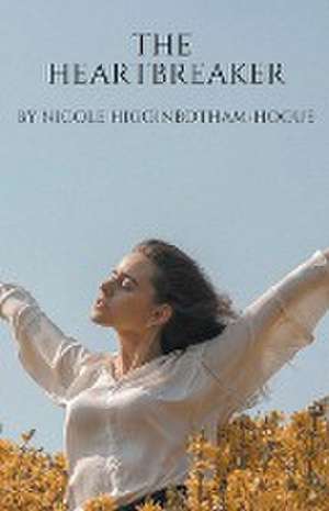 The Heartbreaker de Nicole Higginbotham-Hogue