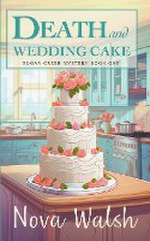 Death and Wedding Cake de Nova Walsh