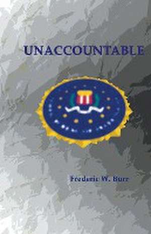 Unaccountable de Frederic W. Burr