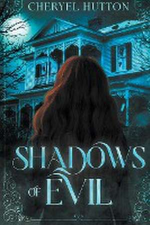 Shadows of Evil de Cheryel Hutton