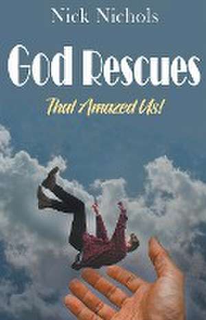 God Rescues -- That Amazed Us! de Nick Nichols