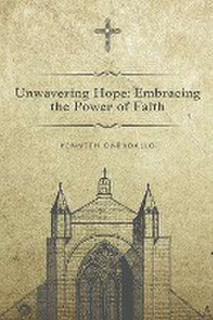 Unwavering Hope de Kenneth Caraballo