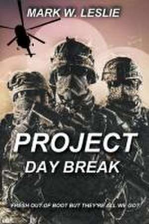 Project Daybreak de Mark W Leslie