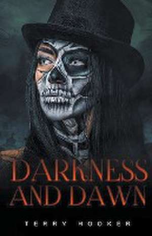 Darkness and Dawn de Terry Hooker