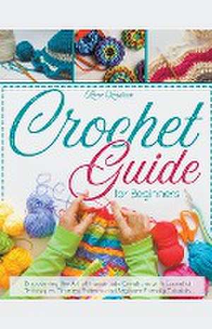 Crochet Guide for Beginners de Roan Kendrick