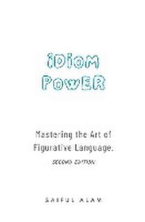 Idiom Power de Saiful Alam