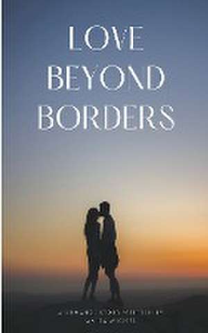 Love Beyond Borders de Maika Michel