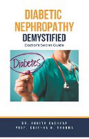 Diabetic Nephropathy Demystified de Ankita Kashyap