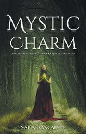 Mystic Charm de Sara Longmate