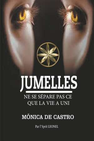 Jumelles de Mónica de Castro