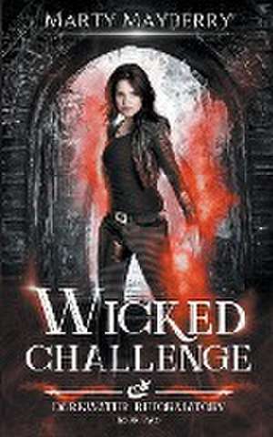 Wicked Challenge de Marty Mayberry