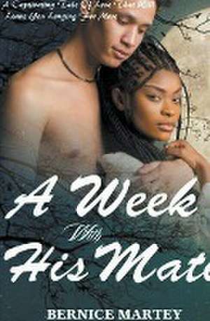 A Week With His Mate de Bernice Martey