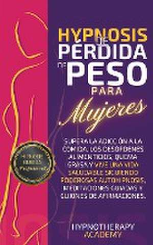 Hipnosis De Pérdida De Peso Para Mujeres de Hypnotherapy Academy