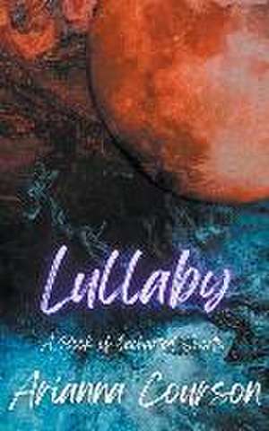 Lullaby de Arianna Courson