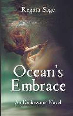 Ocean's Embrace de Regina Sage