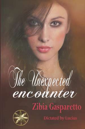 The Unexpected Encounter de Zibia Gasparetto