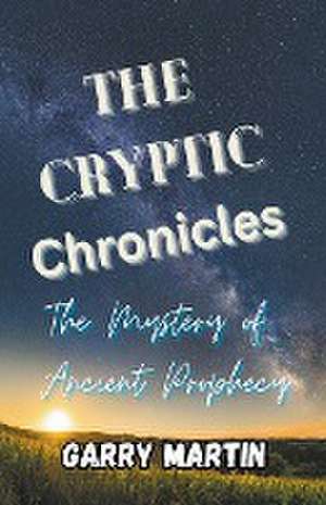 The Cryptic Chronicles de Garry Martin