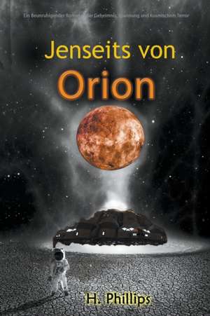 Phillips, H: Jenseits von Orion