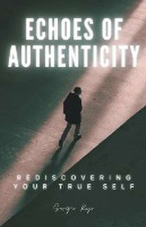 Echoes of Authenticity de Sergio Rijo