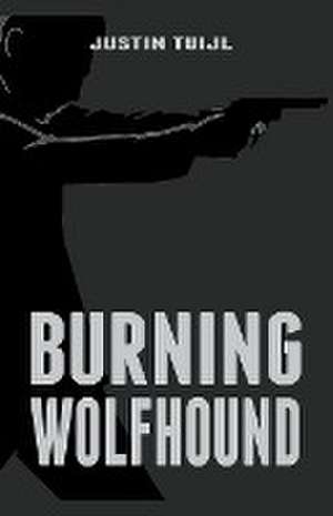 Tuijl, J: Burning Wolfhound