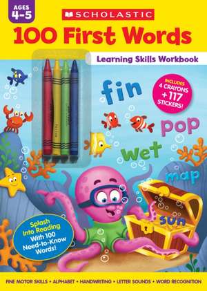 100 First Words Learning Skills Workbook de Scholastic