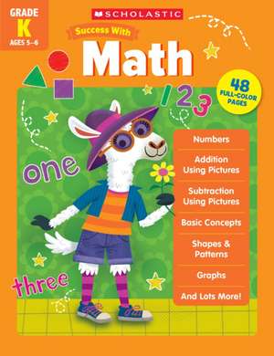 Scholastic Success with Math (K) de Scholastic Teaching Resources