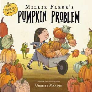 Millie Fleur's Pumpkin Problem de Christy Mandin