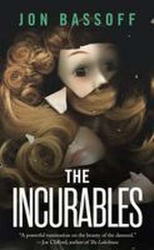 The Incurables de Jon Bassoff