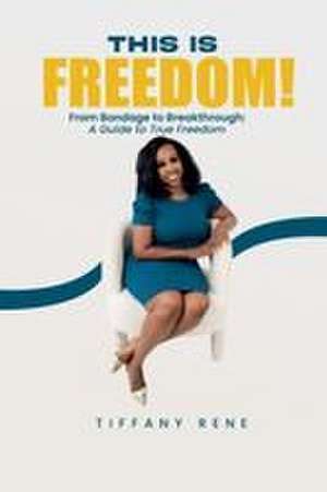 This is Freedom de Tiffany Rene