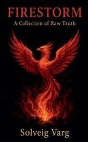 Firestorm de Solveig Varg