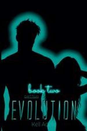 Evolution - Book Two - Part Two de Kell Adelle
