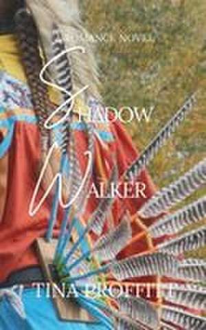 Shadow Walker de Tina Proffitt