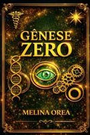 Orea, M: Gênese Zero