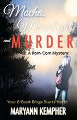 Mocha, Moonlight, and Murder de Maryann Kempher