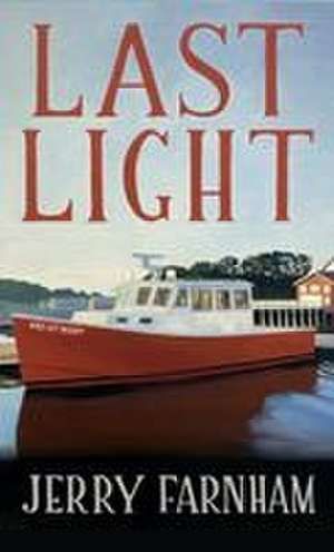 Last Light de Jerry Farnham