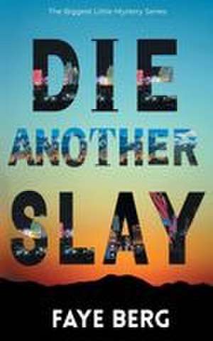Die Another Slay de Faye Berg