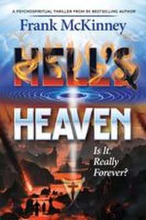 Hell's Heaven de Frank Mckinney