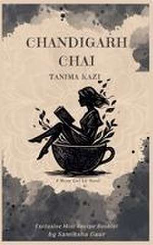 Chandigarh Chai de Tanima Kazi