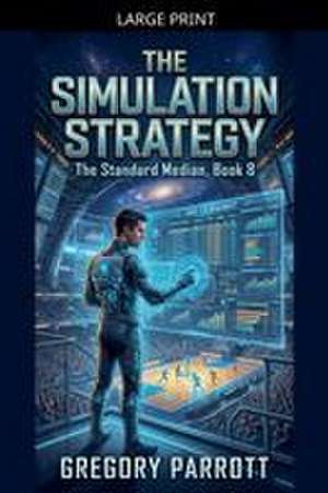 The Simulation Strategy de Gregory Parrott
