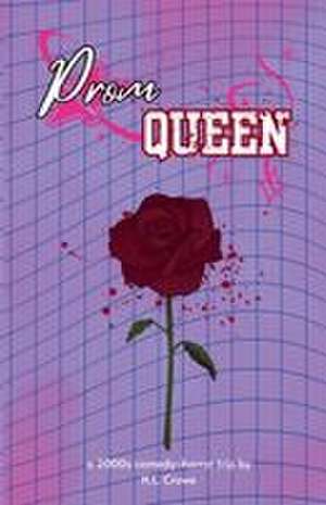 Prom Queen de H. L. Crowe