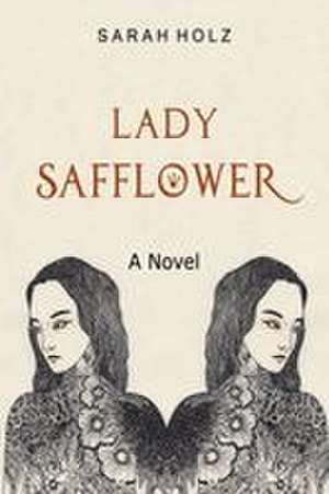 Lady Safflower de Sarah Holz