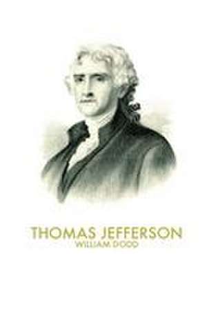 Thomas Jefferson de William Edward Dodd
