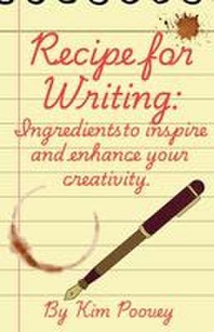 Recipe for Writing de Kim Poovey