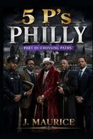 Five P's in Philly de J. Maurice